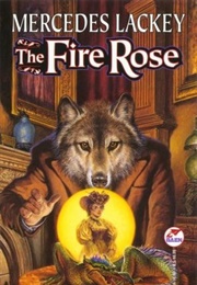 The Fire Rose (Mercedes Lackey)