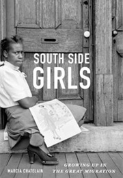 South Side Girls: Growing Up in the Great Migration (Marcia Chatelain)