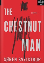 The Chestnut Man (Soren Sveistrup)