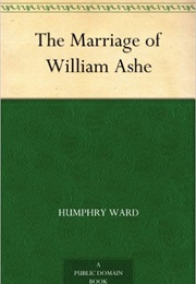 The Marriage of William Ashe (Mary Augusta Ward)