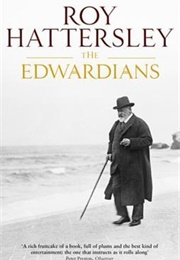 The Edwardians (Roy Hattersley)
