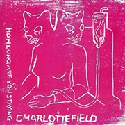 Charlottefield – How Long Are You Staying (2005)