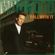 Roll With It - Steve Winwood