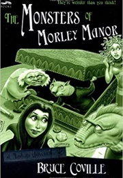 The Monsters of Morley Manor (Bruce Coville)