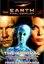 Earth Final Conflict (The Arrival) (Fred Saberhagen)
