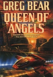 The Queen of Angels (Greg Bear)