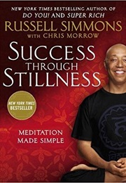Success Through Stillness (Russell Simmons and Chris Morrow)