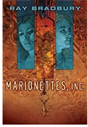 Marionettes Inc. (Ray Bradbury)