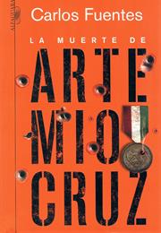 La Muerte De Artemio Cruz - Carlos Fuentes