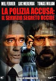 La Polizia Accusa: Il Servizio Segreto Uccide