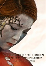 The Sound of the Moon: Poems (Andrew Bellware)