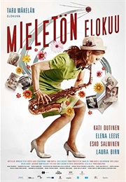 Mieletön Elokuu (2013)