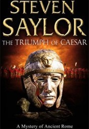 The Triumph of Caesar (Steven Saylor)