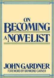 On Becoming a Novelist