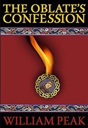 The Oblate&#39;s Confession (William Peak)