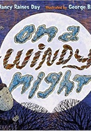 On a Windy Night (Nancy Raines Day)