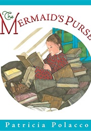 The Mermaid's Purse (Patricia Polacco)