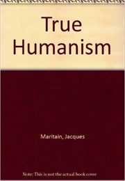 True Humanism (Jacques Maritain)