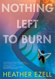 Nothing Left to Burn (Heather Ezell)