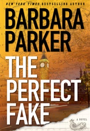 Perfect Fake (Barbara Parker)