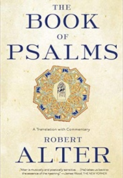 The Book of Psalms: A Translation With Commentary (Robert Alter)