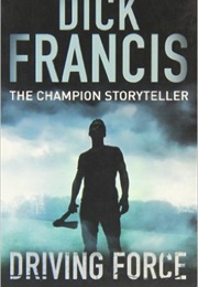 Driving Force (Dick Francis)