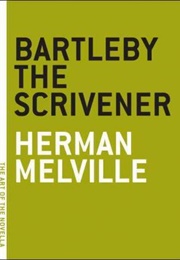 Bartleby, the Scrivener (Herman Melville)