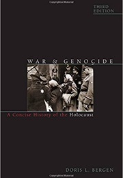 War and Genocide: A Concise History of the Holocaust (Doris L. Bergen)