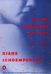 In the Language of Love (Diane Schoemperlen)
