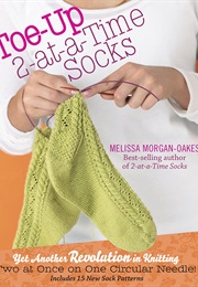 Toe-Up 2-At-A-Time Socks (Melissa Morgan-Oakes)