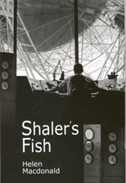 Shaler&#39;s Fish (Helen MacDonald)