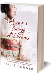 Across a Bridge of Dreams (Lesley Downer)