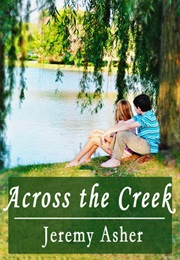 Across the Creek (Jesse & Sarah #1) (Jeremy Asher)
