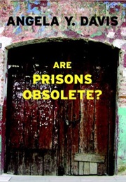 Are Prisons Obsolete? (Angela Y. Davis)