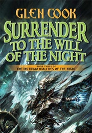 Surrender to the Will of the Night (Glen Cook)
