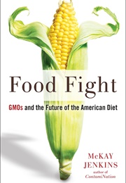 Food Fight: Gmos and the Future of the American Diet (McKay Jenkins)