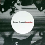 Gotan Project - Lunático