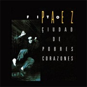 Fito Páez - Ciudad De Pobres Corazones (1987)