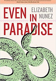 Even in Paradise (Elizabeth Nunez)
