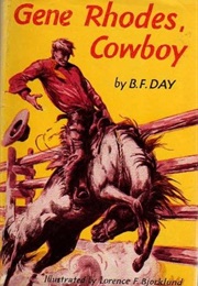 Gene Rhodes, Cowboy (Bf Day)