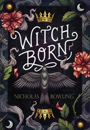 Witch Born (Nicholas Bowling)