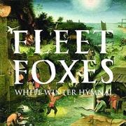 White Winter Hymnal - Fleet Foxes