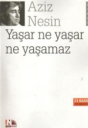 Yaşar Ne Yaşar Ne Yaşamaz (Aziz Nesin)