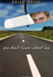 You Don&#39;t Know About Me (Brian Meehl)