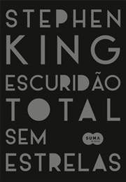 Escuridão Total Sem Estrelas (Stephen King)