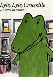Lyle, Lyle Crocodile (Bernard Waber)