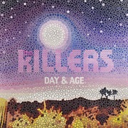 The Killers - Day &amp; Age