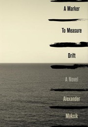 A Marker to Measure Drift (Alexander Maksik)