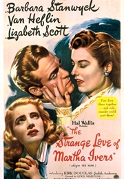The Strange Love of Martha Ivers (1946)