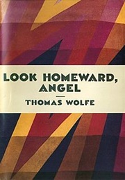 Look Homeward, Angel (Thomas Wolfe)
